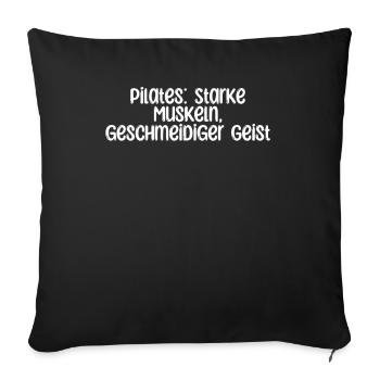 Pilates - Pilates: Starke Muskeln, geschmeidiger - Sofakissenbezug 45 x 45 cm - Schwarz - Vorne
