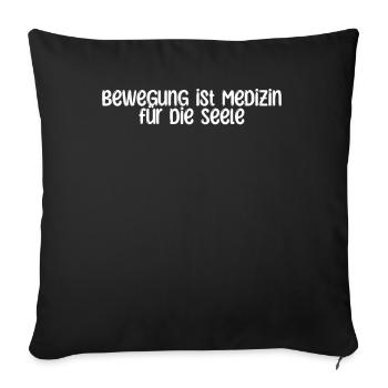 Pilates - Bewegung ist Medizin für die Seele - Sofakissenbezug 45 x 45 cm - Schwarz - Vorne