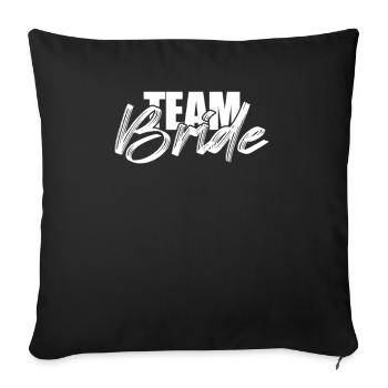 Team Bride Bachelorette Party Braut - Sofa pillowcase 17,3'' x 17,3'' (45 x 45 cm) - black - Front