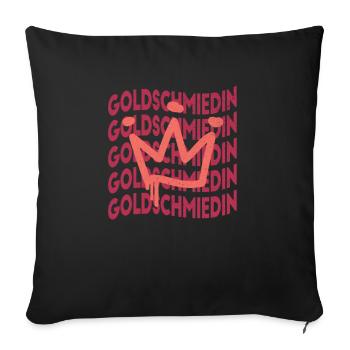 Juwelier Berufsbezeichnung Goldschmiedin - Sofakissenbezug 45 x 45 cm - Schwarz - Vorne
