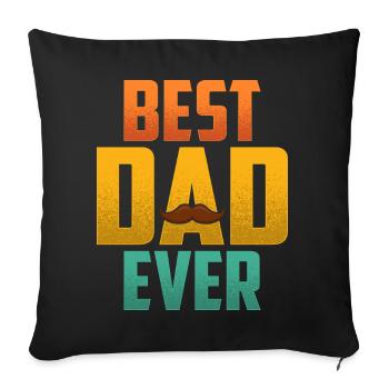 Best Dad Ever - Sofa pillowcase 17,3'' x 17,3'' (45 x 45 cm) - black - Front