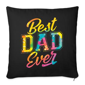 Best Dad Ever - Sofa pillowcase 17,3'' x 17,3'' (45 x 45 cm) - black - Front
