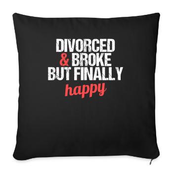 Divorcé et fauché mais finalement heureux divorce - Housse de coussin décorative 45 x 45 cm - noir - Devant
