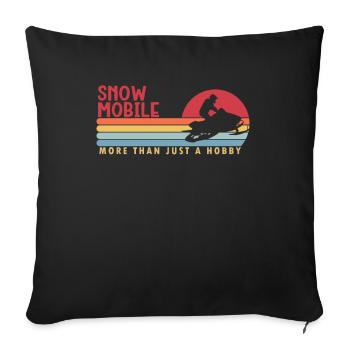 Snowmobile more than a Hobby Snowmobile Fahrer - Sofakissenbezug 45 x 45 cm - Schwarz - Vorne