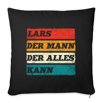 Lars Der Mann Der Alles Kann Vorname Lars - Sofakissenbezug 45 x 45 cm - Schwarz - Vorne
