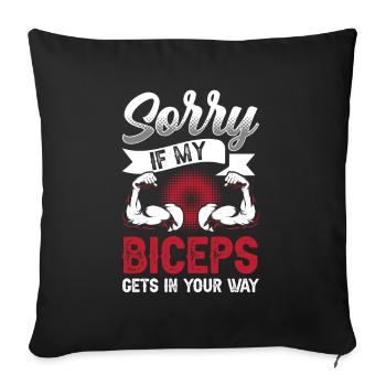 Sorry if my biceps are in your way - Sofa pillowcase 17,3'' x 17,3'' (45 x 45 cm) - black - Front