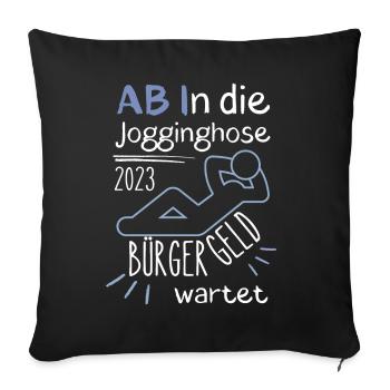 AB In die Jogginghose Bürgergeld wartet blau - Sofakissenbezug 45 x 45 cm - Schwarz - Vorne