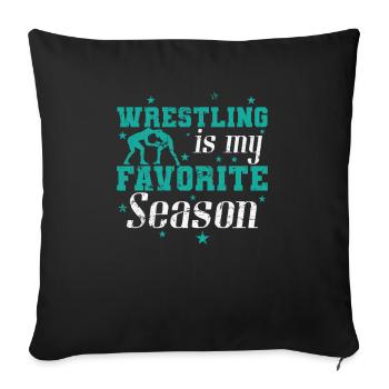 Wrestling is my favorite season show fight - Sofa pillowcase 17,3'' x 17,3'' (45 x 45 cm) - black - Front