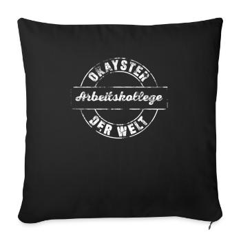 Lustiges Okayster Arbeitskollege der - Sofakissenbezug 45 x 45 cm - Schwarz - Vorne
