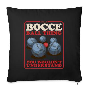 Boccia Bocciaspieler Bocce Boulesport Geschenk - Sofakissenbezug 45 x 45 cm - Schwarz - Vorne