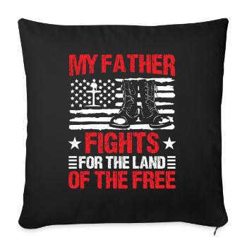 Soldier My Father Fights For Land Of Free Military - Sofa pillowcase 17,3'' x 17,3'' (45 x 45 cm) - black - Front