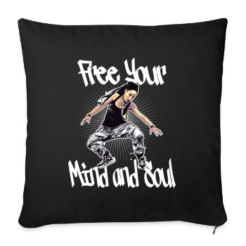 Free Your Mind And Soul Hip Hop Rap - Sofakissenbezug 45 x 45 cm - Schwarz - Vorne
