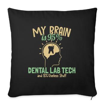 My Brain is 95% Dental Lab Tech Dentallabor - Sofa pillowcase 17,3'' x 17,3'' (45 x 45 cm) - black - Front
