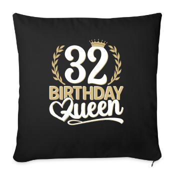32nd birthday woman 32 years old 32nd 32er Queen - Sofa pillowcase 17,3'' x 17,3'' (45 x 45 cm) - black - Front