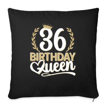 36th birthday woman 36 years old 36th 36er Queen - Sofa pillowcase 17,3'' x 17,3'' (45 x 45 cm) - black - Front