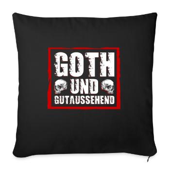Goth und Gutaussehend - Gothic Goth Girl - Sofakissenbezug 45 x 45 cm - Schwarz - Vorne