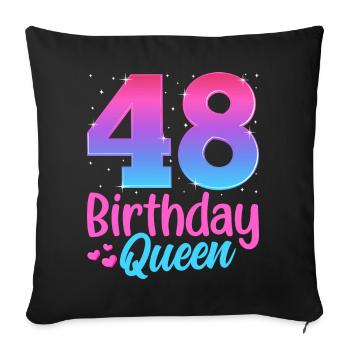 Birthday Queen 48 Geburtstag - Sofa pillowcase 17,3'' x 17,3'' (45 x 45 cm) - black - Front