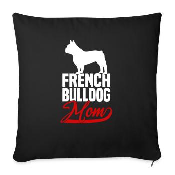 French Bulldog Mom - Sofa pillowcase 17,3'' x 17,3'' (45 x 45 cm) - black - Front
