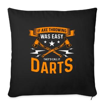 If Axe Throwing Was Easy Bullseye Axe Thrower - Sofakissenbezug 45 x 45 cm - Schwarz - Vorne