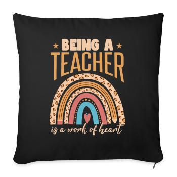 Being A Teacher Is A Work Of Heart - Sofa pillowcase 17,3'' x 17,3'' (45 x 45 cm) - black - Front