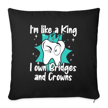 I Own Bridges And Crowns Dental Laboratory Dental Laboratory - Sofa pillowcase 17,3'' x 17,3'' (45 x 45 cm) - black - Front