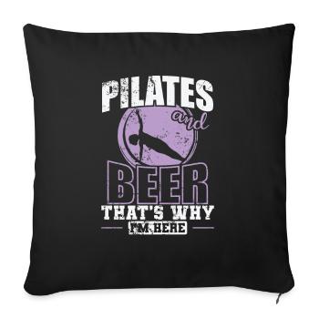 Pilates and Beer that's why I'm here Powerhouse - Sofakissenbezug 45 x 45 cm - Schwarz - Vorne