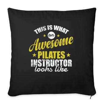 That is an Awesome Pilates Instructor - Sofakissenbezug 45 x 45 cm - Schwarz - Vorne