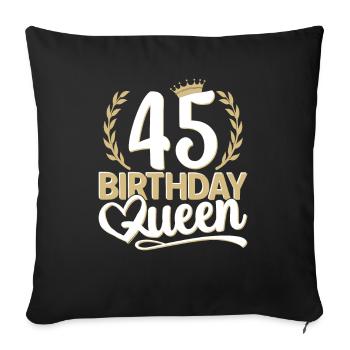 45e anniversaire femme 45 ans 45e 45er Queen - Housse de coussin décorative 45 x 45 cm - noir - Devant