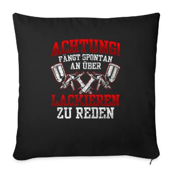 Fahrzeuglackierer redet spontan Lackierer - Sofakissenbezug 45 x 45 cm - Schwarz - Vorne