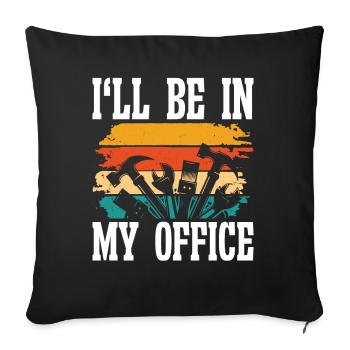 I be in my my Office - Sofa pillowcase 17,3'' x 17,3'' (45 x 45 cm) - black - Front