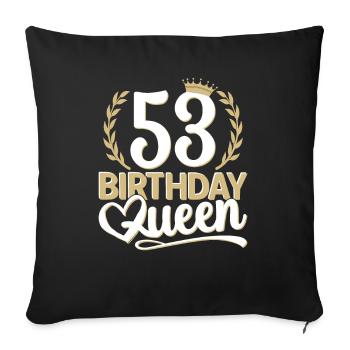 53rd birthday woman 53 years old 53rd 53er Queen - Sofa pillowcase 17,3'' x 17,3'' (45 x 45 cm) - black - Front