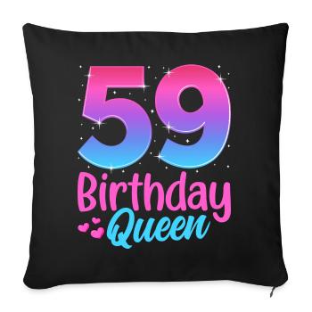 Birthday Queen 59 Geburtstag - Sofa pillowcase 17,3'' x 17,3'' (45 x 45 cm) - black - Front