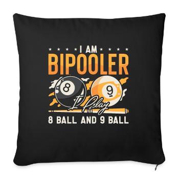Cue Sports I Am Bipooler I Play Billiard Snooker - Sofa pillowcase 17,3'' x 17,3'' (45 x 45 cm) - black - Front