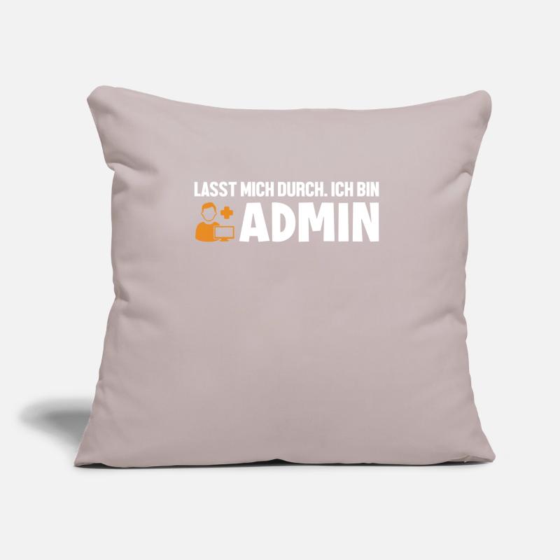 Lasst Mich Durch Ich Bin Admin Informatiker Sofakissenbezug 45 x 45 cm