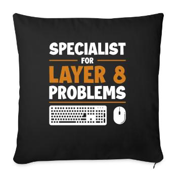 Specialist For Layer 8 Problems Admin - Sofakissenbezug 45 x 45 cm - Schwarz - Vorne