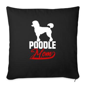 Poodle Mom - Sofa pillowcase 17,3'' x 17,3'' (45 x 45 cm) - black - Front