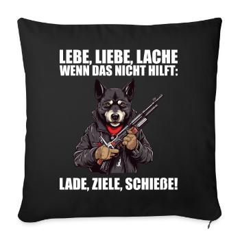 Lebe Liebe Lache Wenn das nicht hilft lade ziele - Sofakissenbezug 45 x 45 cm - Schwarz - Vorne