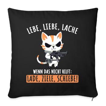 Lebe Liebe Lache Wenn das nicht hilft lade ziele - Sofakissenbezug 45 x 45 cm - Schwarz - Vorne