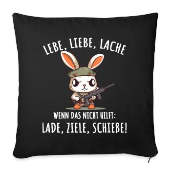 Lebe Liebe Lache Wenn das nicht hilft lade ziele - Sofakissenbezug 45 x 45 cm - Schwarz - Vorne