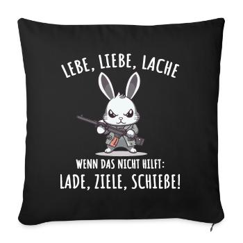 Lebe Liebe Lache Wenn das nicht hilft lade ziele - Sofakissenbezug 45 x 45 cm - Schwarz - Vorne