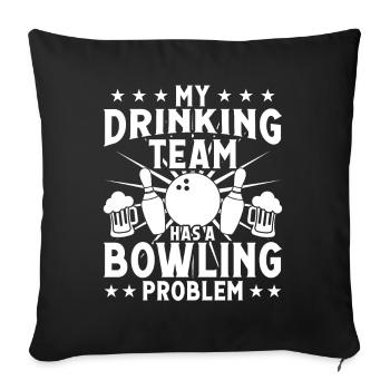 Mon équipe de buveurs a un problème de bowling - Housse de coussin décorative 45 x 45 cm - noir - Devant