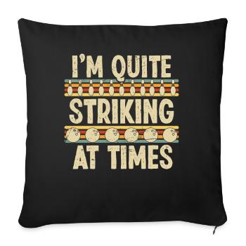 I'm quite Striking at Times - Sofakissenbezug 45 x 45 cm - Schwarz - Vorne
