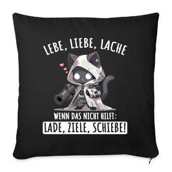 Lebe Liebe Lache Wenn das nicht hilft lade ziele - Sofakissenbezug 45 x 45 cm - Schwarz - Vorne