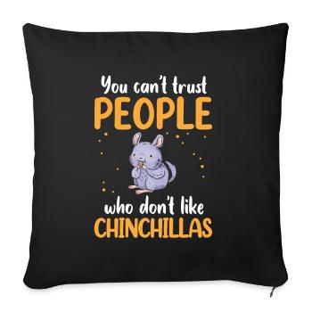 Les chinchillas ne font pas confiance aux poux laineux de rongeurs - Housse de coussin décorative 45 x 45 cm - noir - Devant