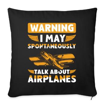 I Talk about Airplanes - Sofa pillowcase 17,3'' x 17,3'' (45 x 45 cm) - black - Front