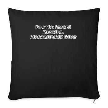 Pilates - Pilates: Starke Muskeln, geschmeidiger - Sofakissenbezug 45 x 45 cm - Schwarz - Vorne