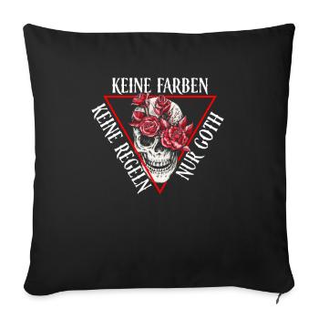 Keine Farben Keine Regeln Nur Goth - Gothic Goth - Sofakissenbezug 45 x 45 cm - Schwarz - Vorne