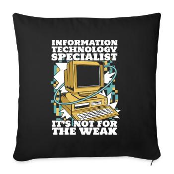 It's Not For The Weak Informatiker Admin - Sofakissenbezug 45 x 45 cm - Schwarz - Vorne