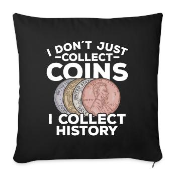 Coin Collector Coin Collecting Numismatist - Sofa pillowcase 17,3'' x 17,3'' (45 x 45 cm) - black - Front