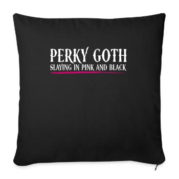 Perky Goth - Slaying in pink and black - Goth - Sofa pillowcase 17,3'' x 17,3'' (45 x 45 cm) - black - Front